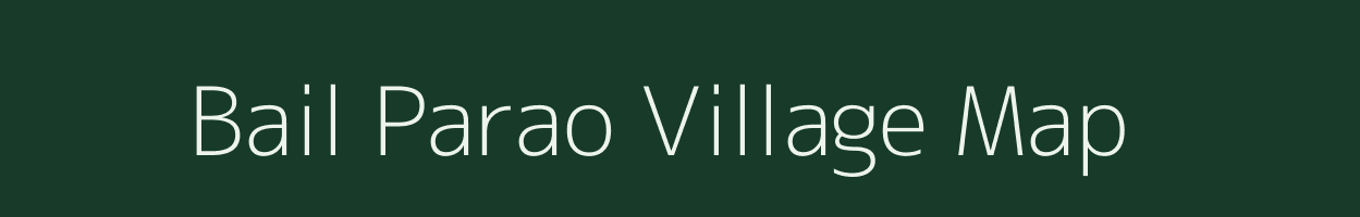 Bail Parao village map in Uttarakhand