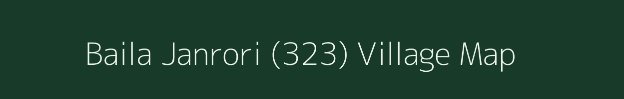 Baila Janrori (323) village map in Himachal Pradesh