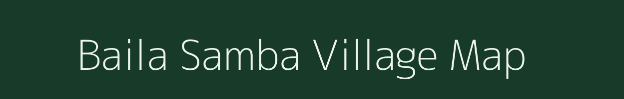 Baila Samba village map in Jammu & Kashmir