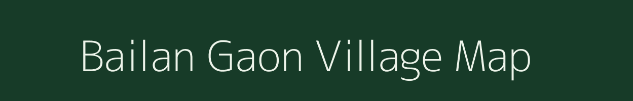 Bailan Gaon village map in Uttarakhand