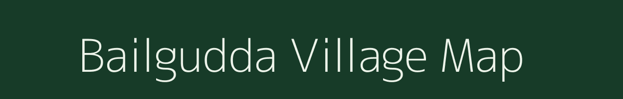Bailgudda village map in Karnataka