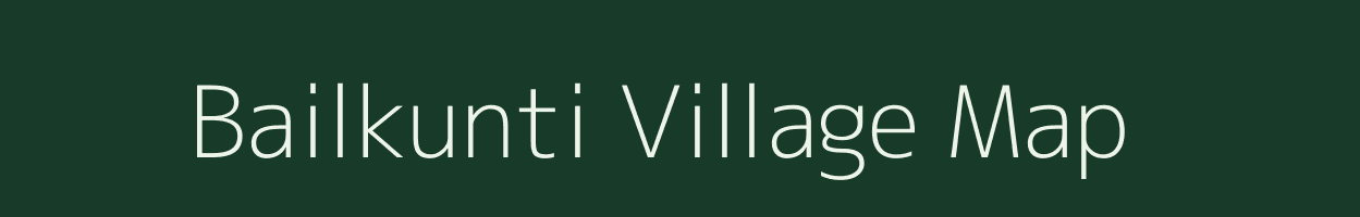 Bailkunti village map in Karnataka