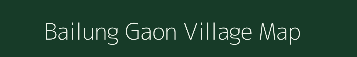 Bailung Gaon village map in Assam