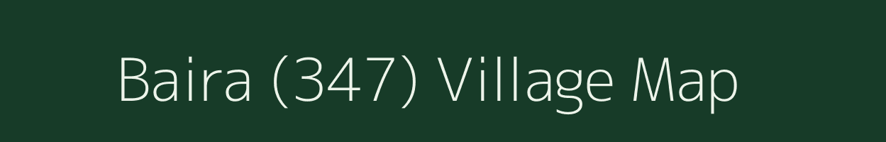 Baira (347) village map in Himachal Pradesh