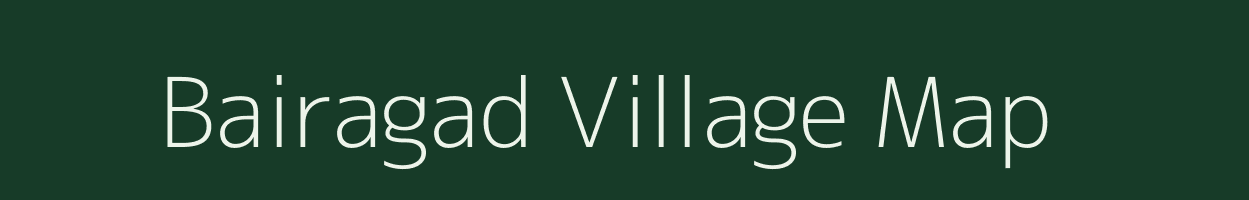 Bairagad village map in Maharashtra