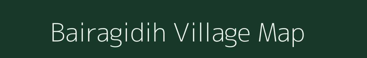 Bairagidih village map in Jharkhand