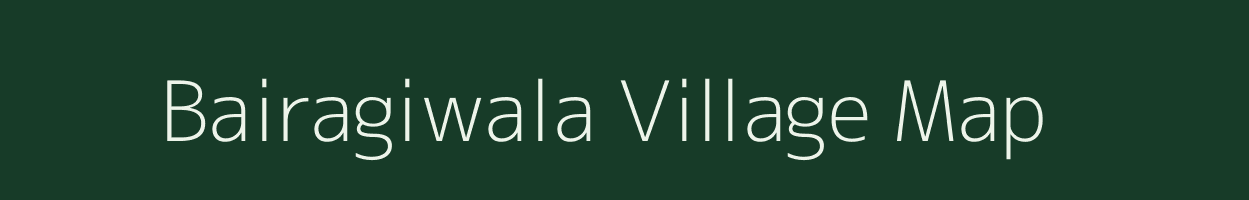 Bairagiwala village map in Uttarakhand