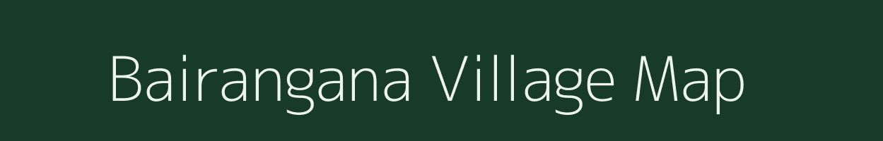 Bairangana village map in Uttarakhand