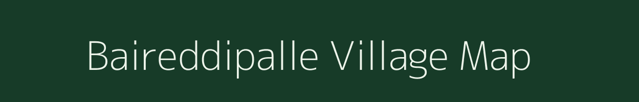 Baireddipalle village map in Andhra Pradesh