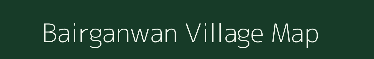 Bairganwan village map in Jharkhand