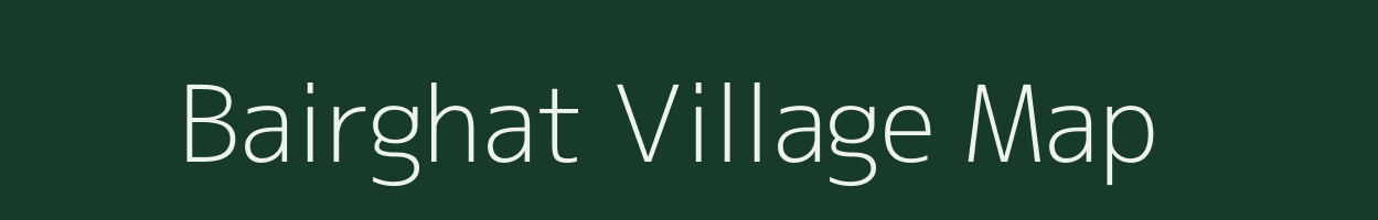 Bairghat village map in Uttar Pradesh