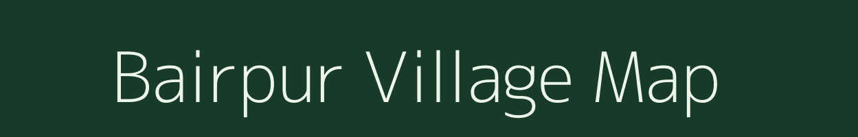 Bairpur village map in Uttar Pradesh