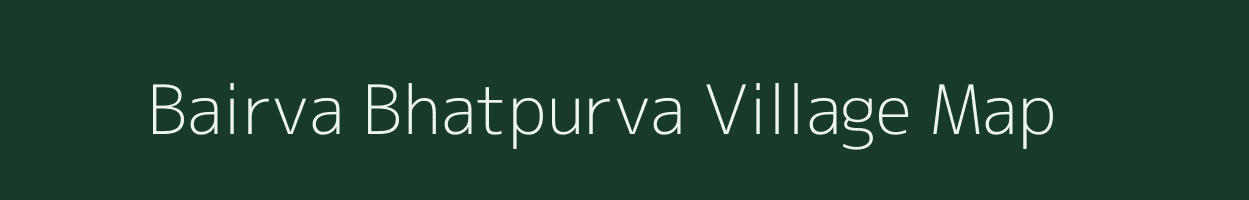 Bairva Bhatpurva village map in Uttar Pradesh