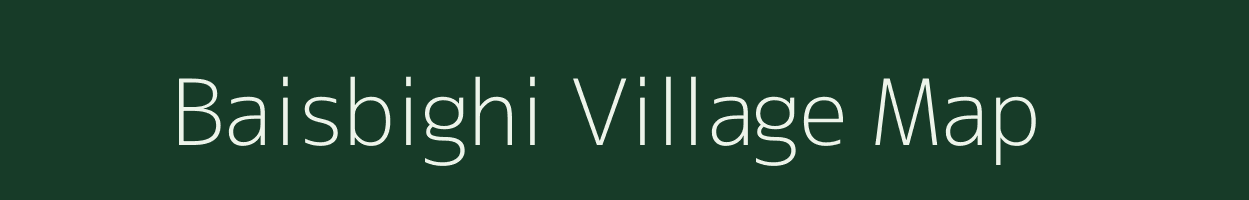 Baisbighi village map in Bihar