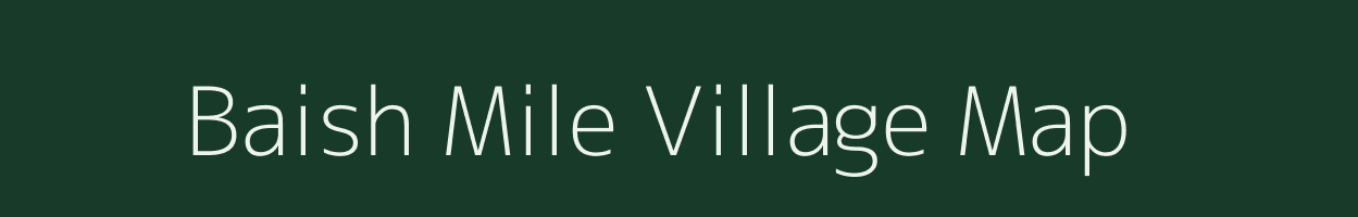 Baish Mile village map in Assam