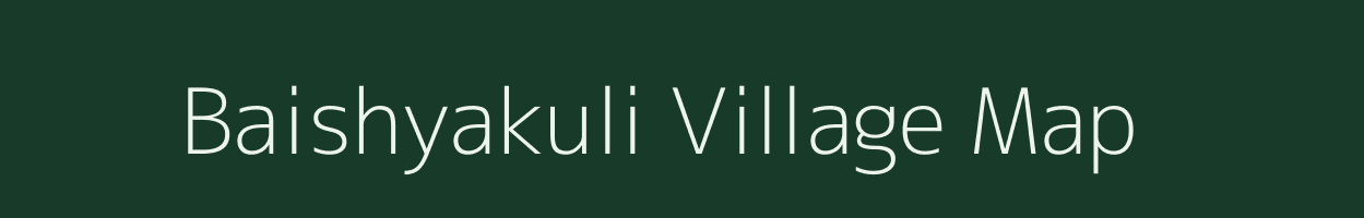 Baishyakuli village map in West Bengal