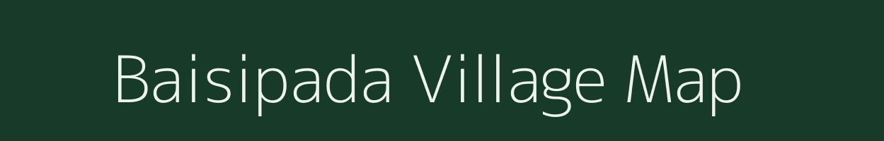 Baisipada village map in Odisha