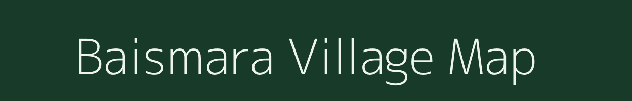 Baismara village map in Bihar