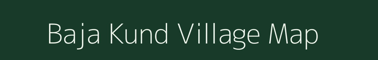 Baja Kund village map in Madhya Pradesh