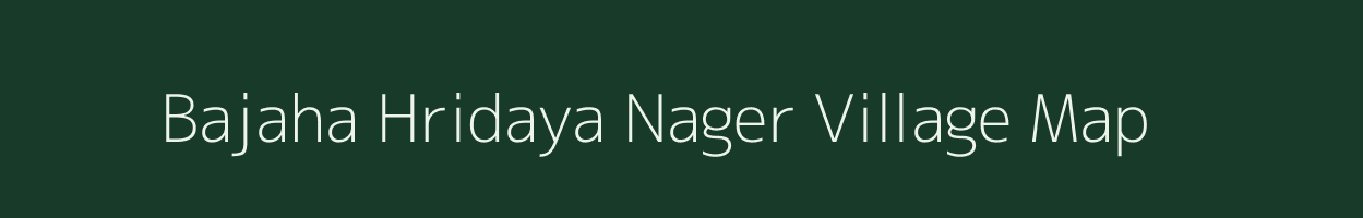 Bajaha Hridaya Nager village map in Uttar Pradesh