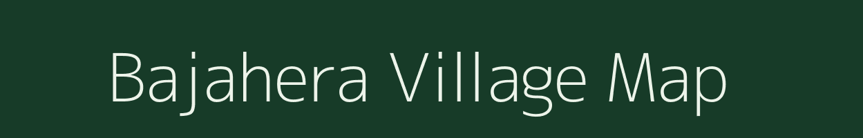 Bajahera village map in Rajasthan