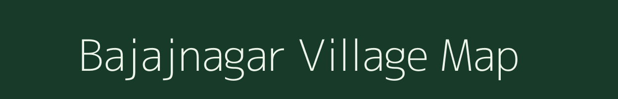 Bajajnagar village map in Rajasthan