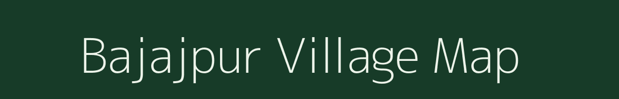 Bajajpur village map in Rajasthan