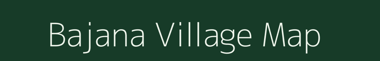 Bajana village map in Uttar Pradesh