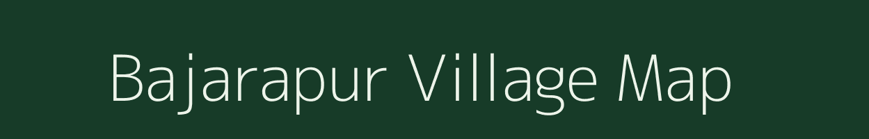 Bajarapur village map in Odisha