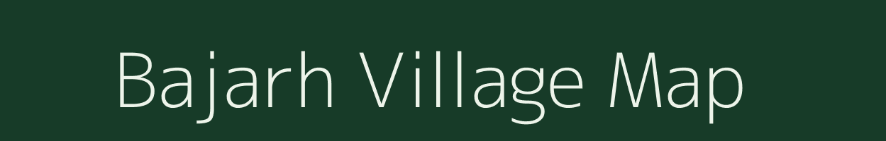 Bajarh village map in Uttarakhand