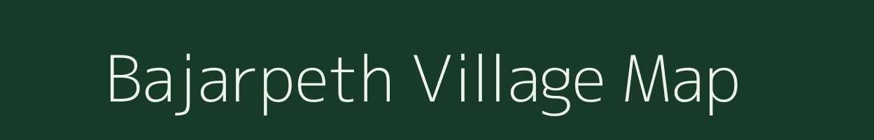 Bajarpeth village map in Maharashtra