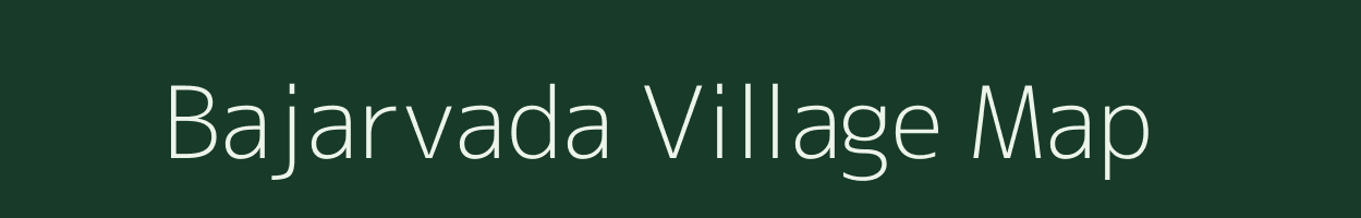 Bajarvada village map in Gujarat