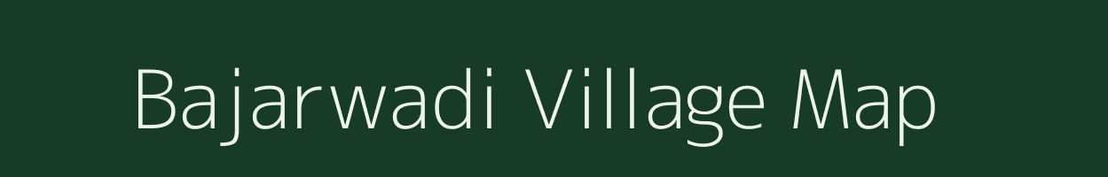 Bajarwadi village map in Maharashtra