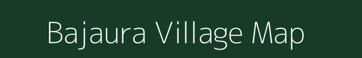 Bajaura village map in Bihar