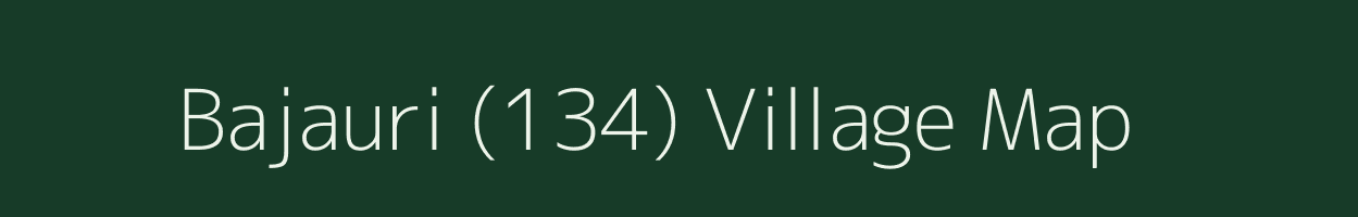 Bajauri (134) village map in Himachal Pradesh