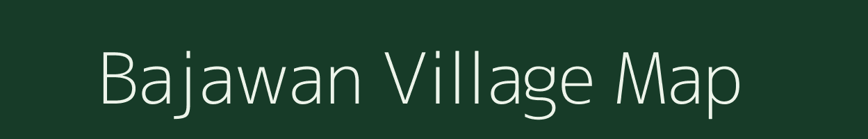 Bajawan village map in Madhya Pradesh