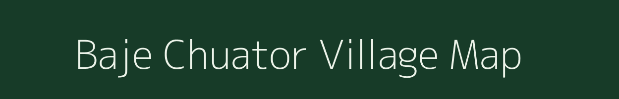 Baje Chuator village map in West Bengal