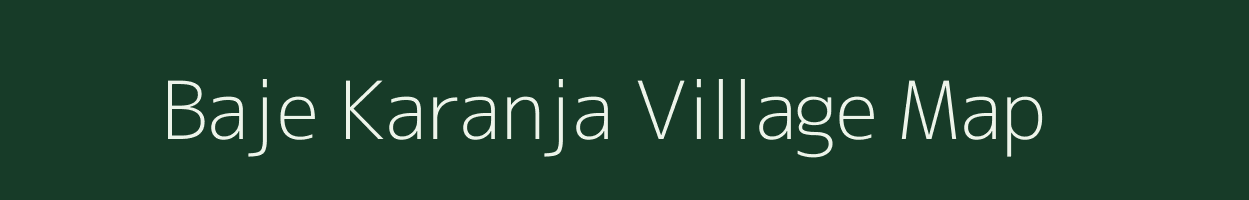 Baje Karanja village map in West Bengal