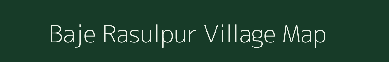 Baje Rasulpur village map in West Bengal