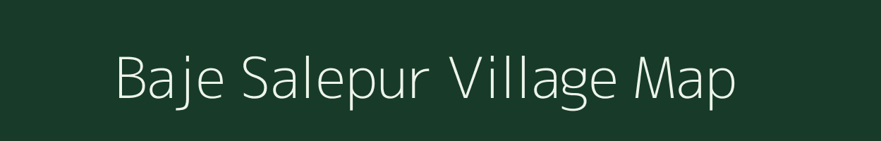 Baje Salepur village map in West Bengal