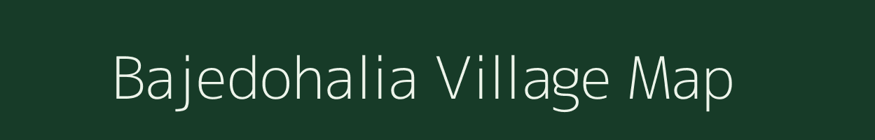 Bajedohalia village map in West Bengal