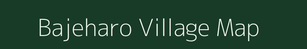 Bajeharo village map in Uttar Pradesh