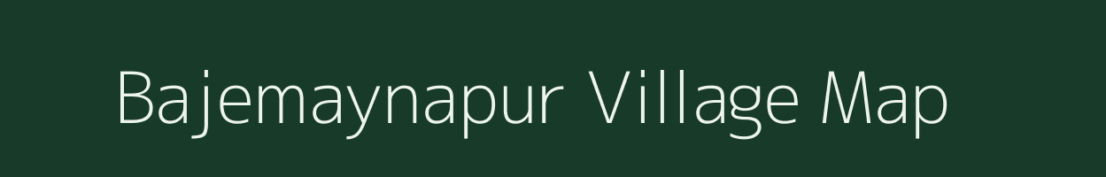 Bajemaynapur village map in West Bengal