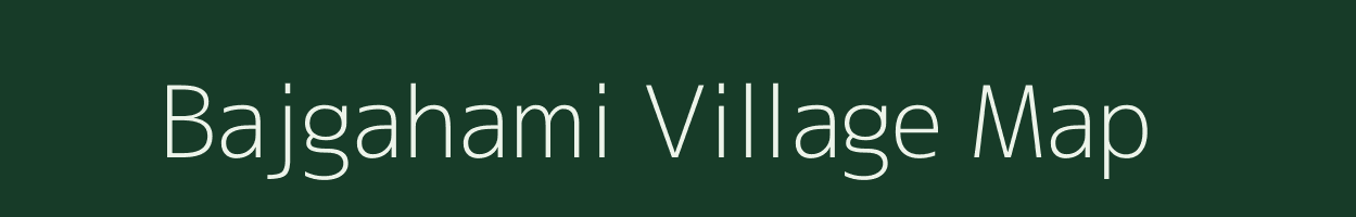 Bajgahami village map in Uttar Pradesh