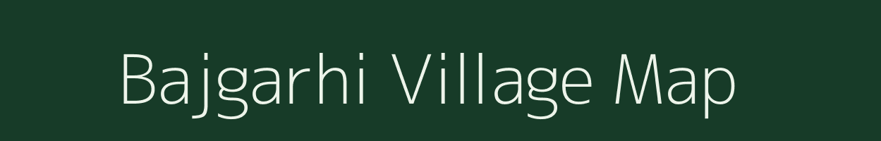 Bajgarhi village map in Uttar Pradesh