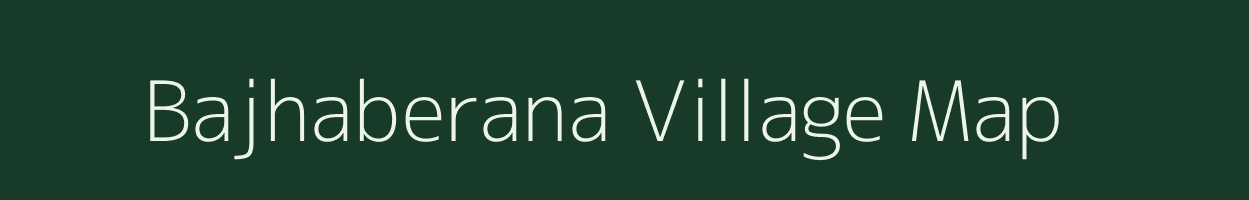 Bajhaberana village map in Odisha