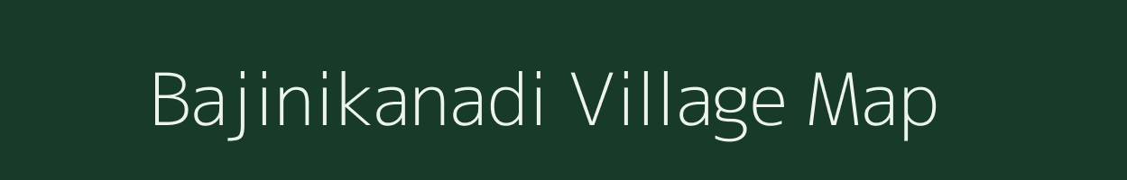 Bajinikanadi village map in Odisha