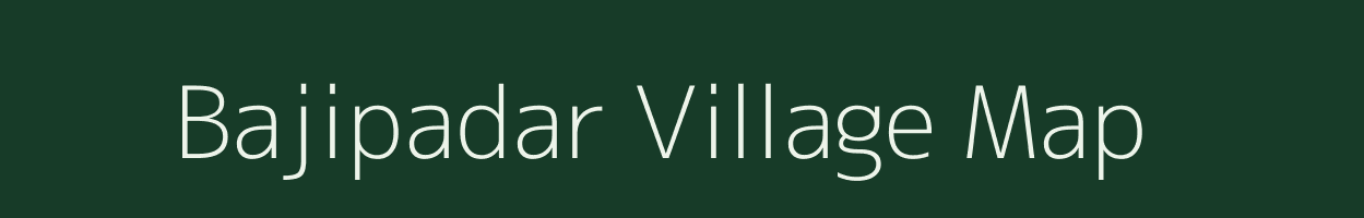 Bajipadar village map in Chhattisgarh