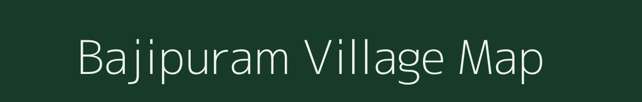 Bajipuram village map in Andhra Pradesh