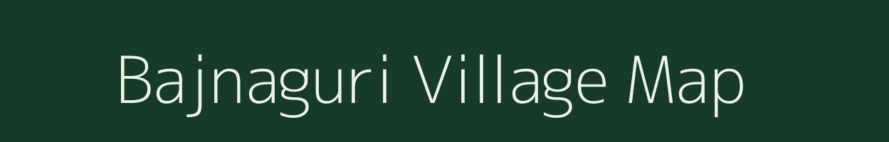 Bajnaguri village map in West Bengal